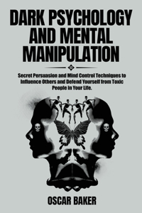 Dark Psychology and Mental Manipulation