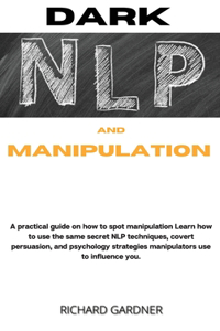 Dark Nlp and Manipulation