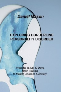 Exploring Borderline Personality Disorder