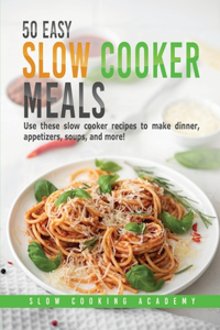 50 Easy Slow Cooker Meals