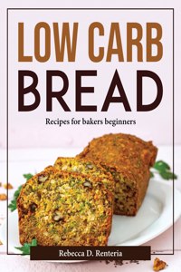 Low Carb Bread