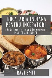 Bucataria Indiana pentru Începatori