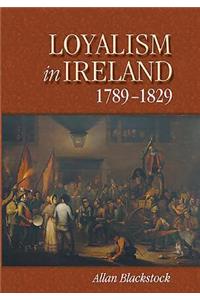 Loyalism in Ireland, 1789-1829