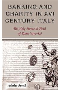Banking and Charity in Sixteenth-century Italy