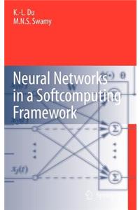 Neural Networks in a Softcomputing Framework