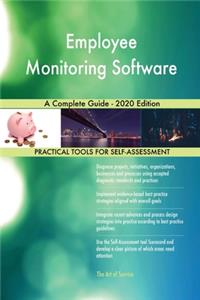 Employee Monitoring Software A Complete Guide - 2020 Edition