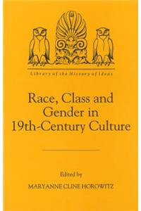 Race, Class and Gender in Nineteenth-Century Culture