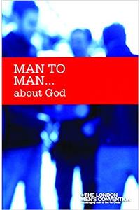 MAN TO MAN ABOUT GOD