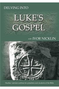 Delving Into Luke's Gospel