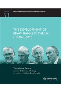 Development of Brain Banks in the UK C1970-C2010