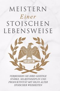 Meistern Einer Stoiker Lebensweise