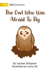 Owl Who Was Afraid To Fly