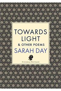 Towards Light & Other Poems