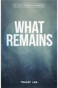 What Remains