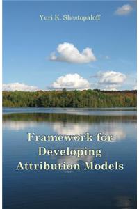Framework for Developing Attribution Models. Symmetrical Arithmetic and Geometric Attribution