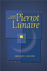 Albert Girauds Pierrot Lunaire