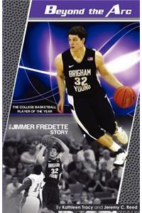 Beyond the Arc: The Jimmer Fredette Story