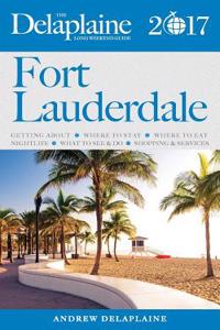 Fort Lauderdale - The Delaplaine 2017 Long Weekend Guide