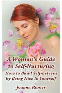 A Woman's Guide to Self-Nurturing