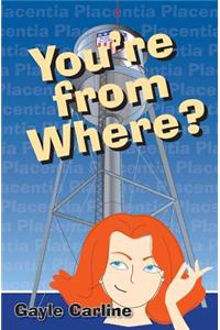 You're From Where?