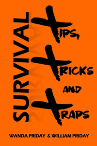 Survival Tips, Tricks and Traps