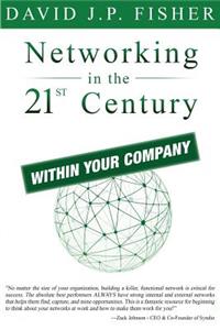 Networking in the 21st Century...Within Your Company