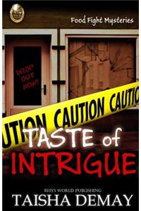 Taste of Intrigue