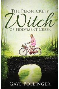 The Persnickety Witch of Fiddyment Creek