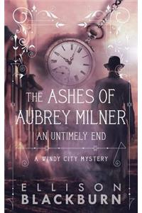 The Ashes of Aubrey Milner