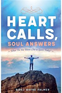 Heart Calls, Soul Answers