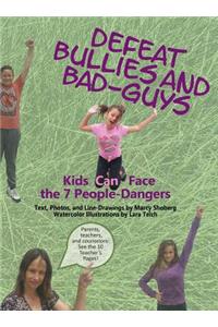 Defeat Bullies and Bad-Guys