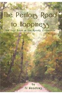 Perilous Road to Happiness