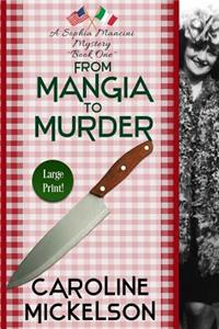 From Mangia to Murder