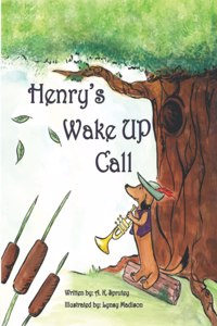 Henry's Wake Up Call
