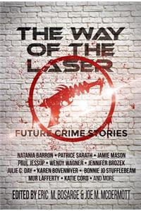 The Way of the Laser