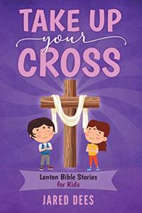 Take Up Your Cross