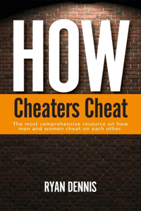 How Cheaters Cheat