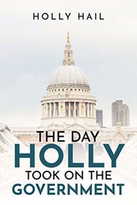The Day Holly Took on the Government