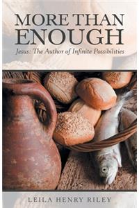 More Than Enough