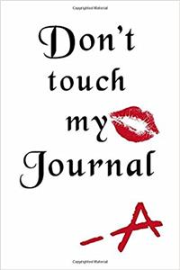 Dont Touch My Journal Pretty Little Liars Lined Journal Notebook: Pretty Little Liars Lined Journal A4 Notebook, for School, Home, or Work