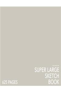 Light Warm Gray Super Large Sketchbook: Big Softcover Sketchbook, 625 Pages, Giant Sketchbook, Large Sketchbook for Drawing: Big Softcover Sketchbook, 625 Pages, Giant Sketchbook, Large Sketchbook for Drawing