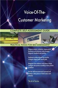Voice-Of-The-Customer Marketing Complete Self-Assessment Guide