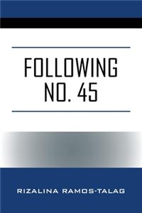 Following No. 45