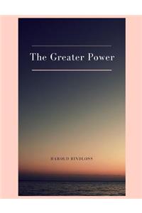 The Greater Power