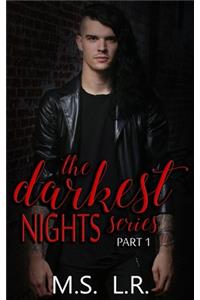 Darkest Nights Series Part 1