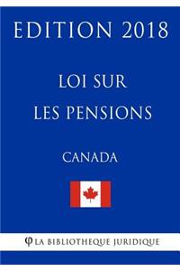 Loi sur les pensions (Canada) - Edition 2018