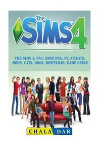 Sims 4, PS4, Xbox One, PC, Cheats, Mods, Cats, Dogs, Download, Game Guide