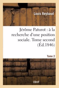 Jérôme Paturot, À La Recherche d'Une Position Sociale. Tome 2
