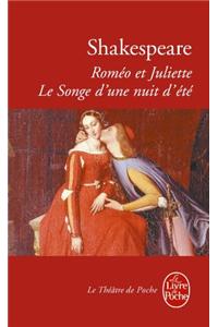 Romeo et Juliette suivi de Le songe d'une nuit d'ete