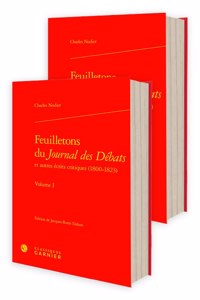 Feuilletons Du Journal Des Debats Et Autres Ecrits Critiques (1800-1823)